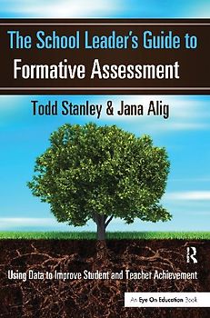 The School Leader's Guide to Formative Assessment
