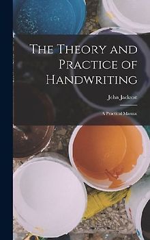 The Theory and Practice of Handwriting