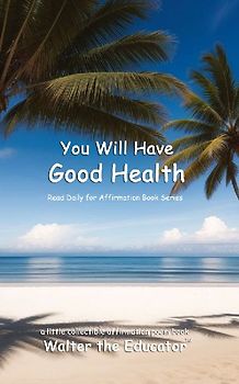 You Will Have Good Health