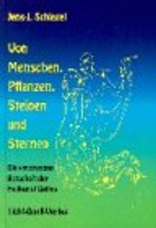 Von Menschen, Pflanzen, Steinen und Sternen