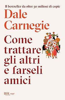 Come trattare gli altri e farseli amici