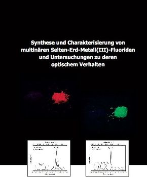 Synthese und Charakterisierung von multinären Selten-Erd-Metall(III)-Fluoriden und Untersuchungen zu deren optischem Verhalten