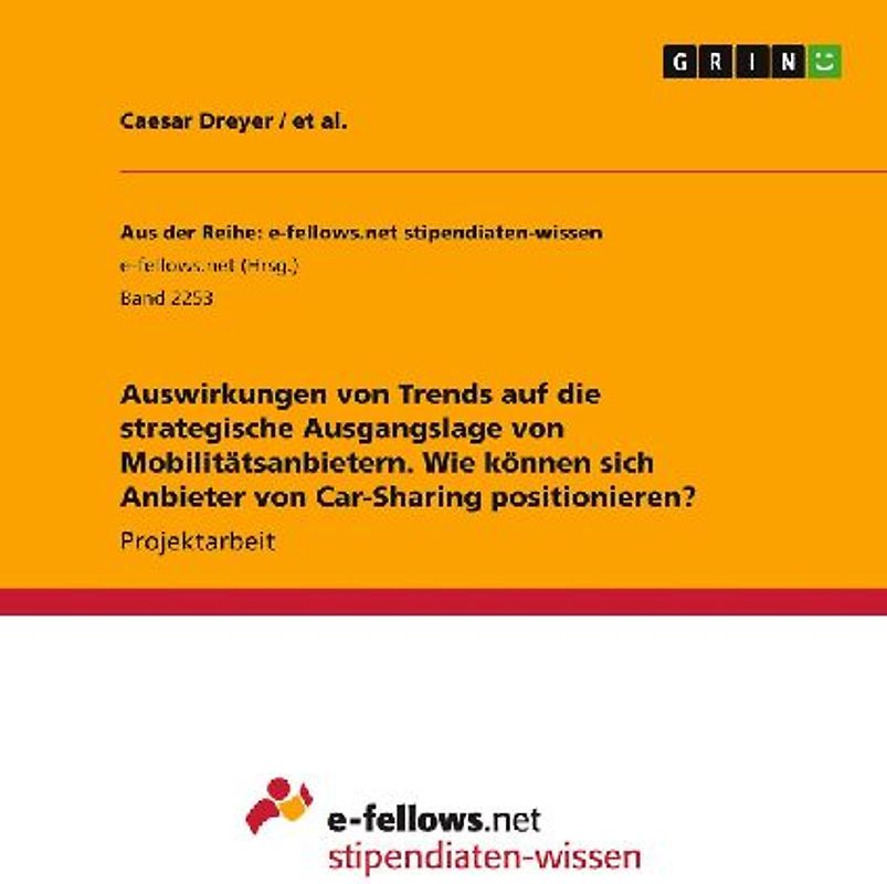 Auswirkungen von Trends auf die strategische Ausgangslage von Mobilitätsanbietern.  Wie können sich Anbieter von Car-Sharing positionieren?