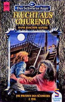 Das Schwarze Auge - Die Piraten des Südmeers / Flucht aus Ghurenia. 2. Roman