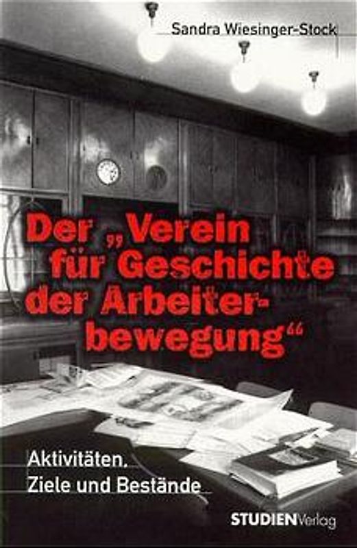 Der "Verein für Geschichte der Arbeiterbewegung" (VGA)