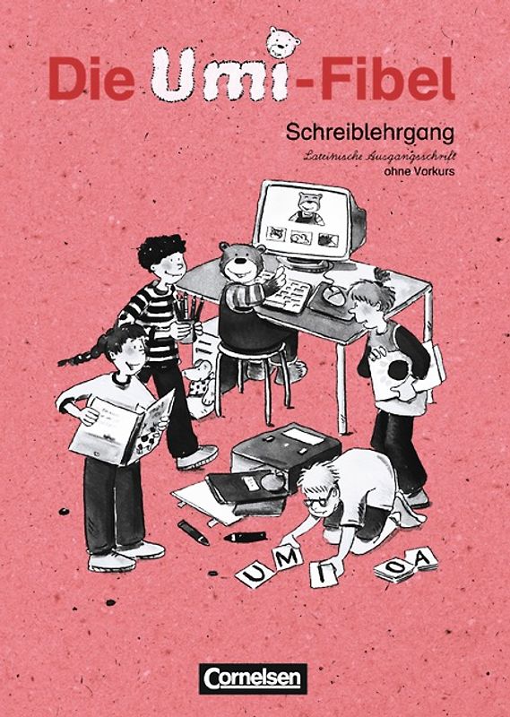 Die Umi-Fibel - Bisherige Ausgabe / Schreiblehrgang in Lateinischer Ausgangsschrift