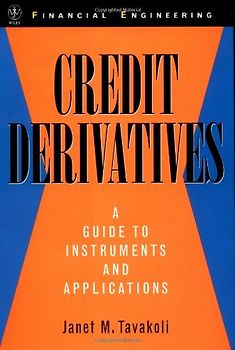 Credit Derivatives. A Guide to Instruments and Applications