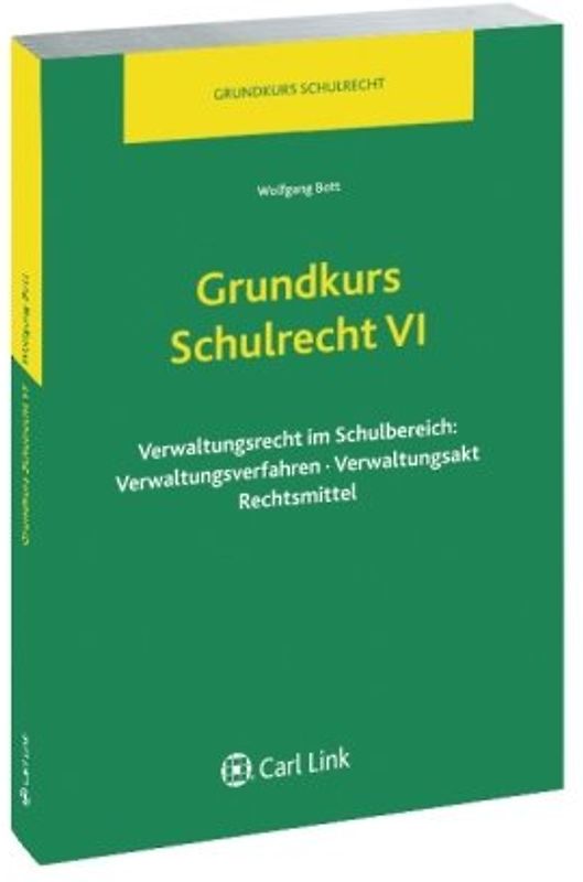 Grundkurs Schulrecht VI