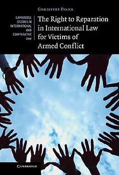 The Right to Reparation in International Law for Victims of Armed Conflict