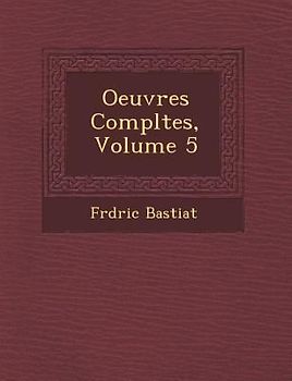 Oeuvres Completes, Volume 5