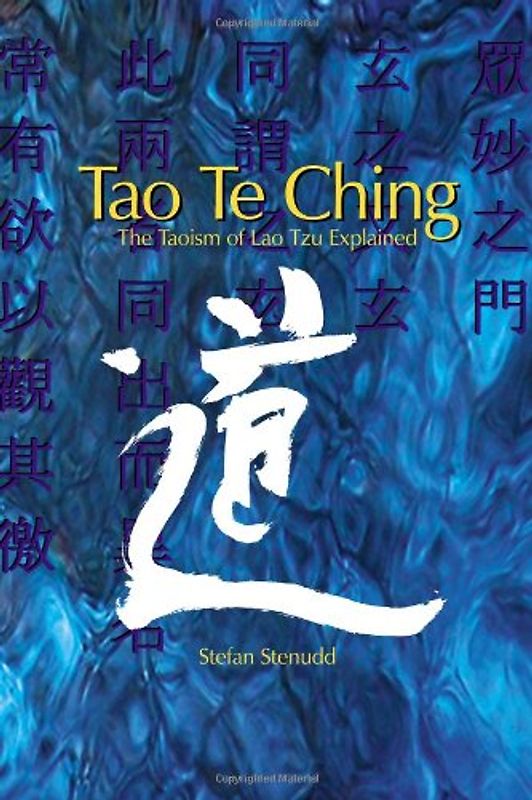 Tao Te Ching: The Taoism of Lao Tzu Explained - Stenudd, Stefan