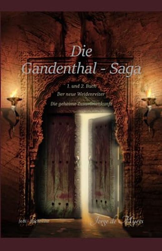 Die Gandenthal - Saga. 1. Buch: Der neue Weidenreiter. 2. Buch: Die geheime Zusammenkunft: Eine fesselnde, geheimnisumwobene Saga voller Abenteuer und Mythen!