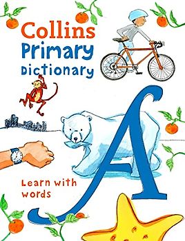Primary Dictionary: Illustrated dictionary for ages 7+ (Collins Primary Dictionaries)