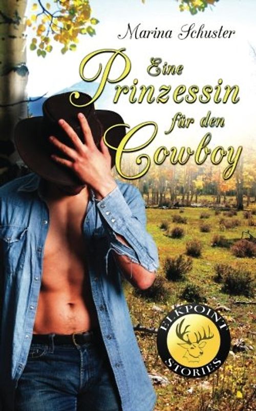 Eine Prinzessin für den Cowboy - Marina Schuster [Taschenbuch]