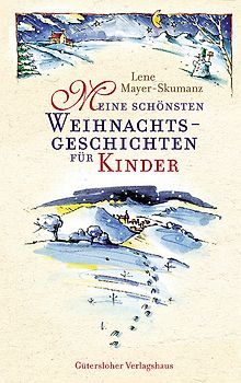 Meine schönsten Weihnachtsgeschichten für Kinder