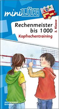 miniLÜK-Übungshefte / miniLÜK. Mathematik / 3. Klasse - Mathematik: Rechenmeister bis 1000