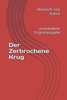 Der Zerbrochene Krug - Ein Lustspiel