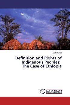 Definition and Rights of Indigenous Peoples: The Case of Ethiopia