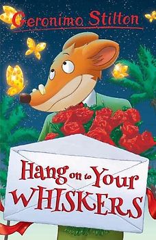 Geronimo Stilton: Hang on to Your Whiskers