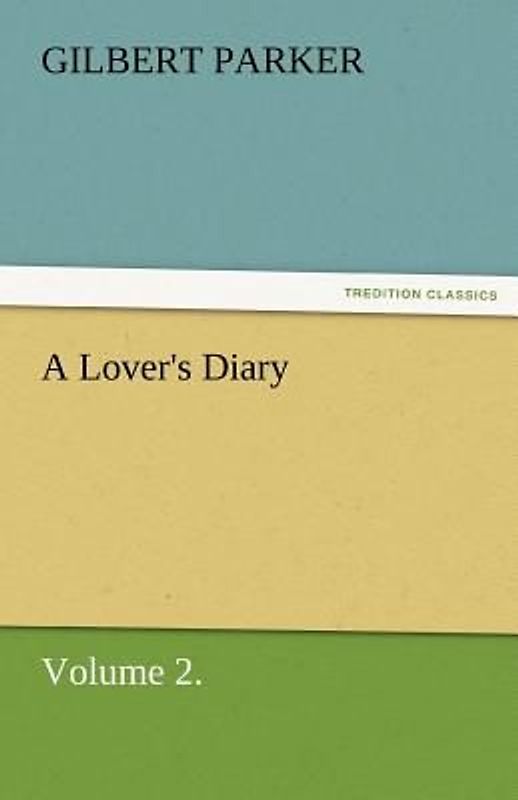 A Lover's Diary, Volume 2.