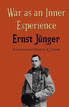 War as an Inner Experience (Ernst Jünger's WWI Diaries, Band 1)