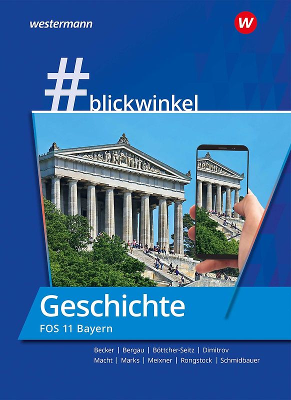 #blickwinkel – Geschichte und Politik & Gesellschaft für Fachoberschulen und Berufsoberschulen – Ausgabe Bayern
