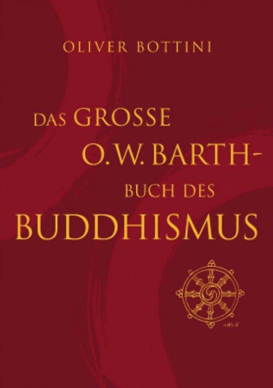 Das große O.W. Barth-Buch des Buddhismus