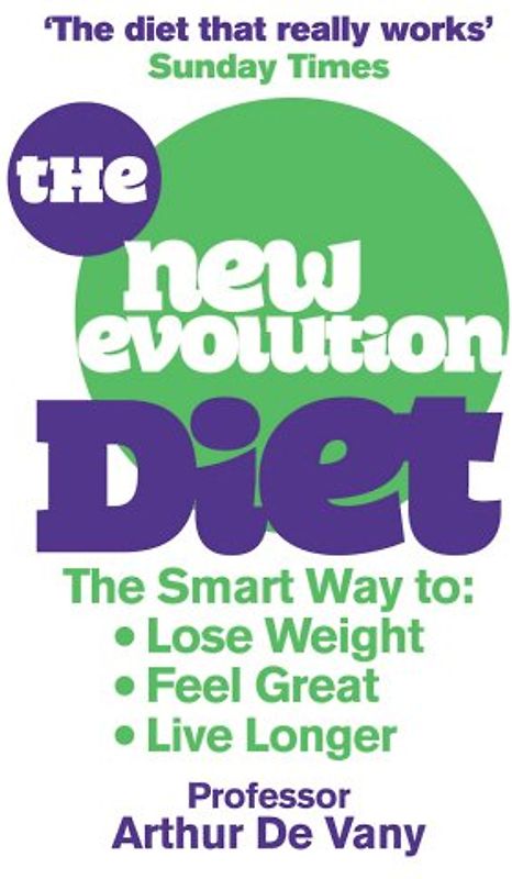 New Evolution Diet - Arthur De Vany