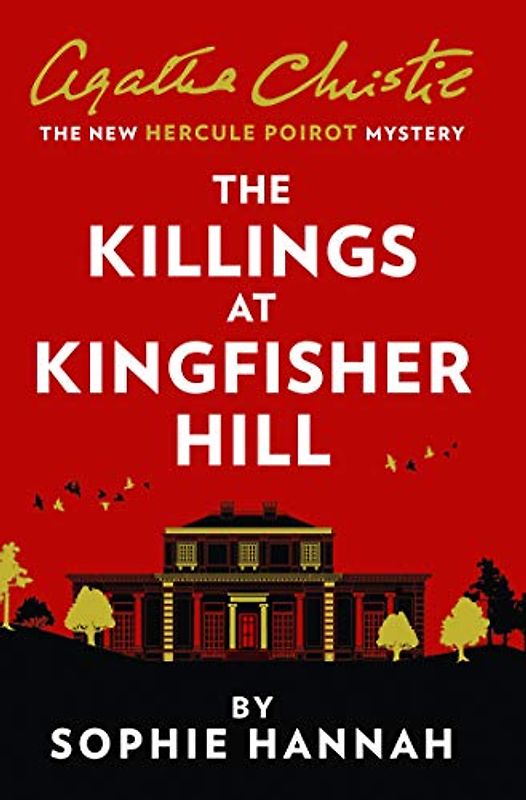 The Killings at Kingfisher Hill: The New Hercule Poirot Mystery