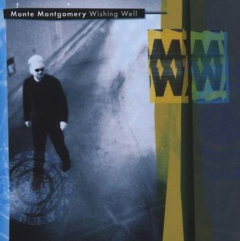 Montgomery,Monte - Wishing Well