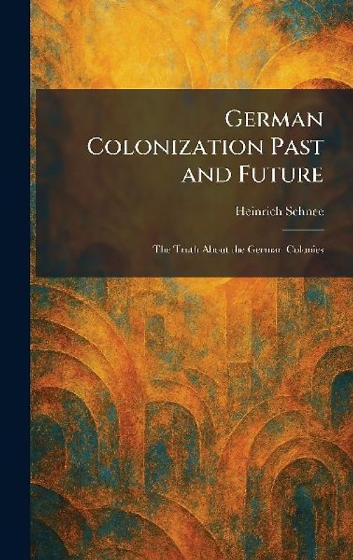 German Colonization Past and Future