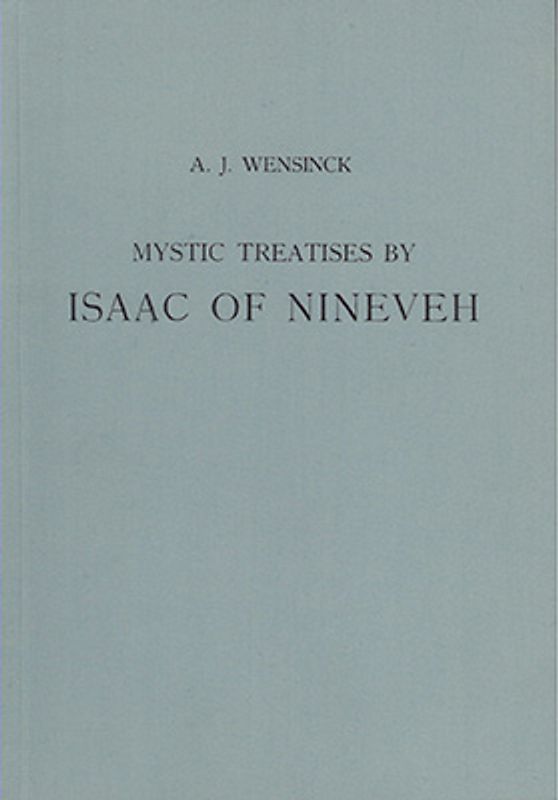 Mystic treatises by Isaac of Nineveh