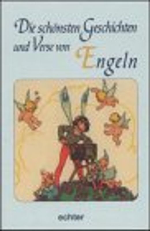 Die schönsten Geschichten und Verse von Engeln