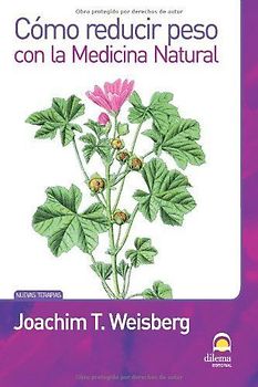 Cómo reducir peso con la medicina natural