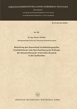 Berechnung des Gaswechsels kurbelkastengespülter Zweitaktmotoren unter Berücksichtigung des Einflusses der Massenwirkung der strömenden Gassäule in den Spülkanälen