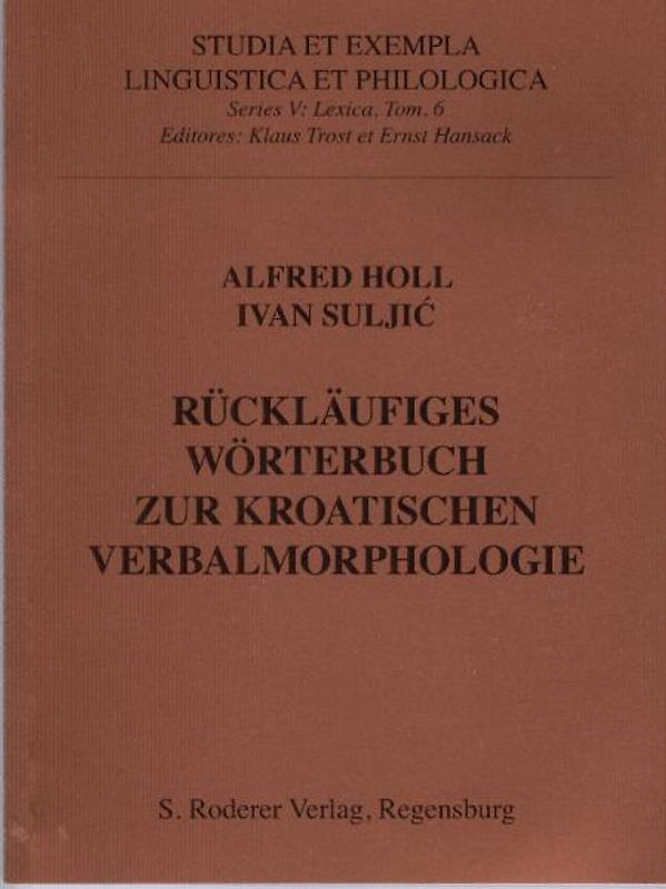 Rückläufiges Wörterbuch zur kroatischen Verbalmorphologie