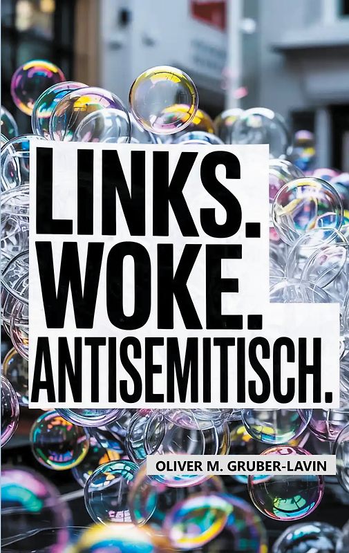 Links. Woke. Antisemitisch.