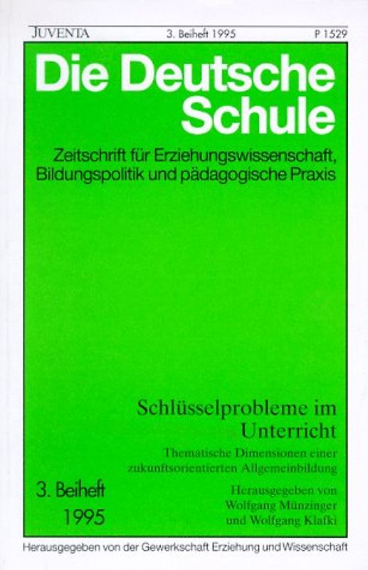 Schlüsselprobleme im Unterricht. Thematische Dimensionen einer zukunftsorientierten Allgemeinbildung