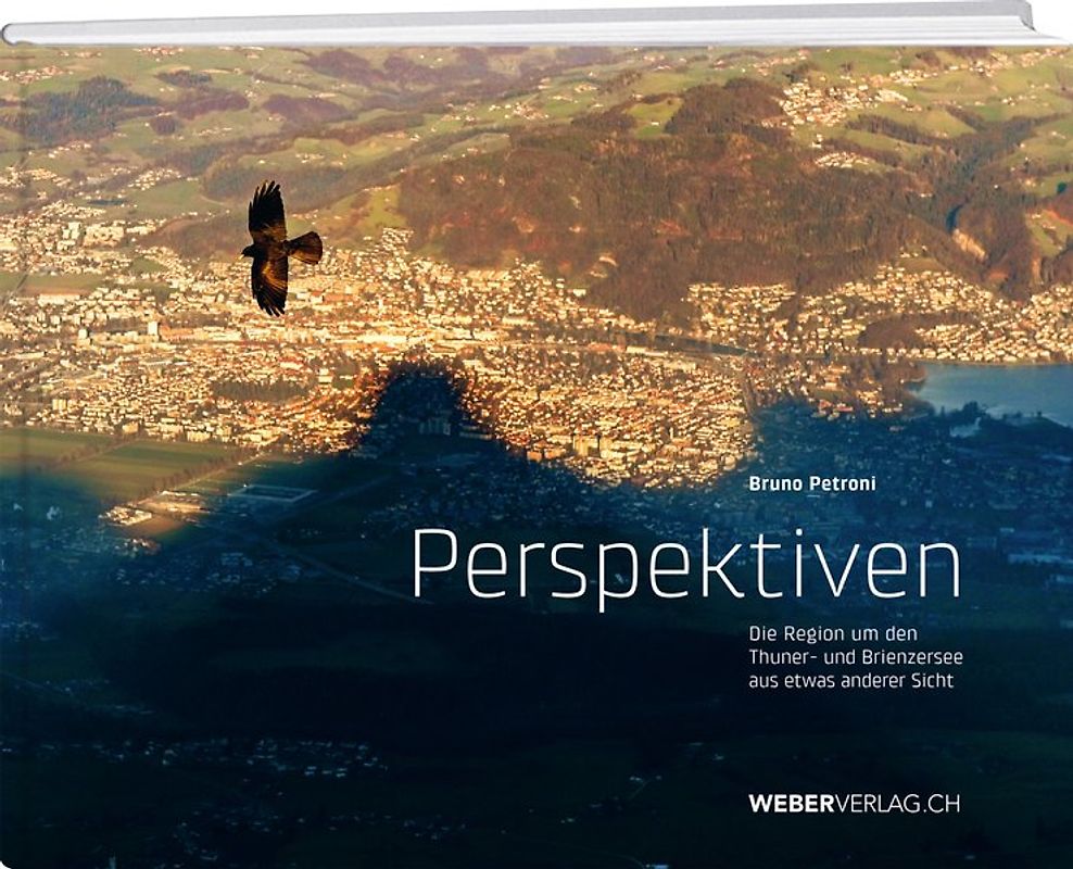 Perspektiven: Die Region um den Thuner- und Brienzersee aus etwas anderer Sicht