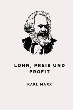 Lohn, Preis und Profit