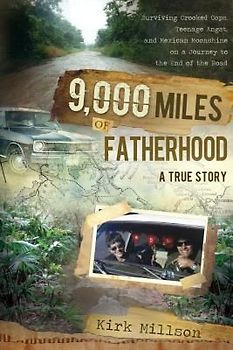 9000 Miles of Fatherhood