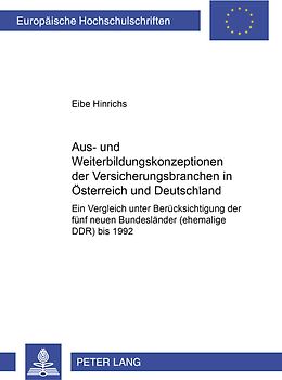 Aus- und Weiterbildungskonzeptionen der Versicherungsbranchen in Österreich und Deutschland