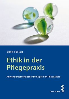 Ethik in der Pflegepraxis