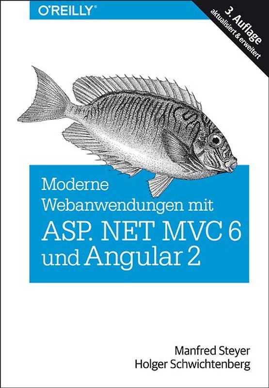 Moderne Webanwendungen für .NET-Entwickler: Server-Anwendungen, Web APIs, SPAs & HTML-Cross-Platform-Anwendungen mit ASP.NET, ASP.NET Core, JavaScript, TypeScript & Angular