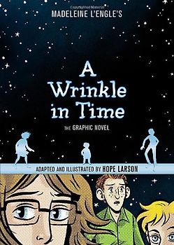 A Wrinkle in Time: The Graphic Novel - Larson, Hope