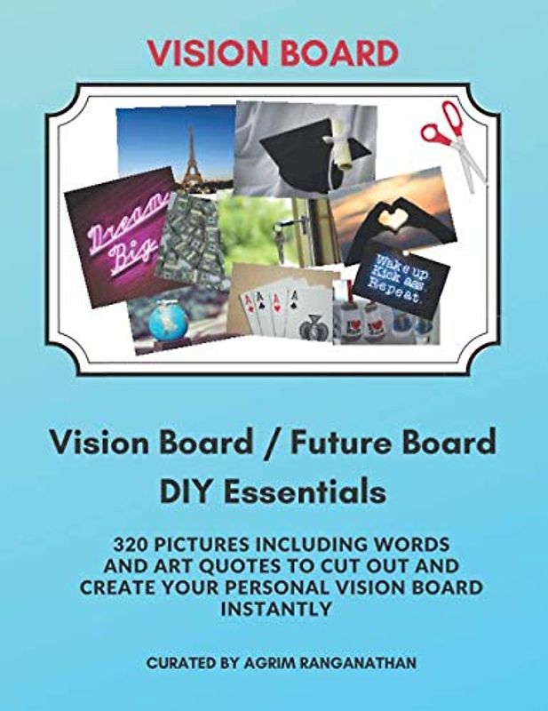 Future Board DIY Essentials: Images, Words and Art Quotes to Manifest Your Dreams and Desires | Law of Attraction Tool Kit (Vision Board Supplies 2021 for Goal Visualization, Band 2)