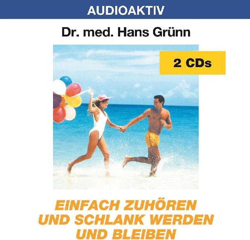 Einfach zuhören und schlank werden und bleiben. 2 CDs