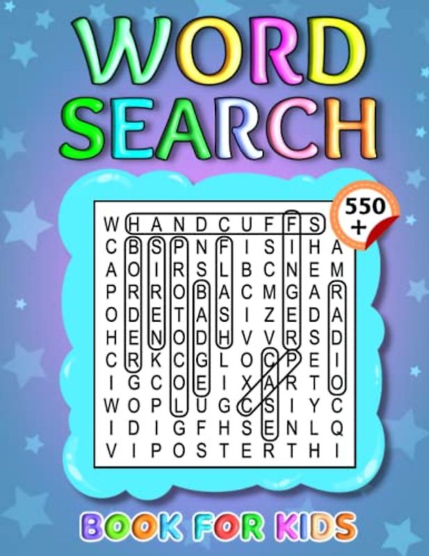 550+ Word Search Book For Kids: Amazing And Fun Word Search Puzzles For Kids Will Help Them Improve Their Skills