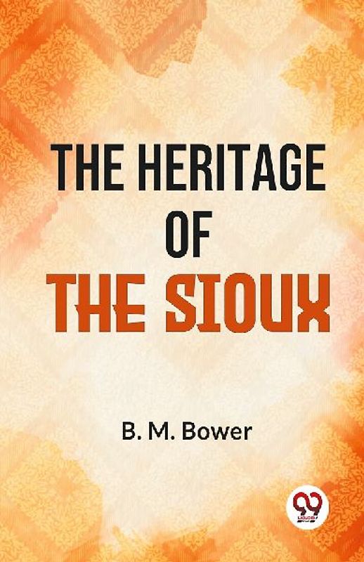 The Heritage Of The Sioux