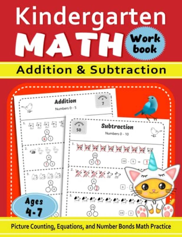 Kindergarten Math Workbook Addition and Subtraction: Picture Counting, Equations, and Number Bonds Math Practice